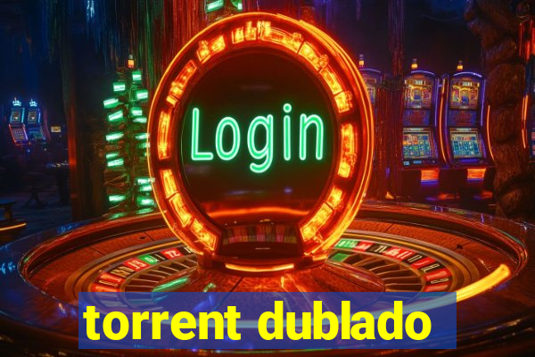 torrent dublado